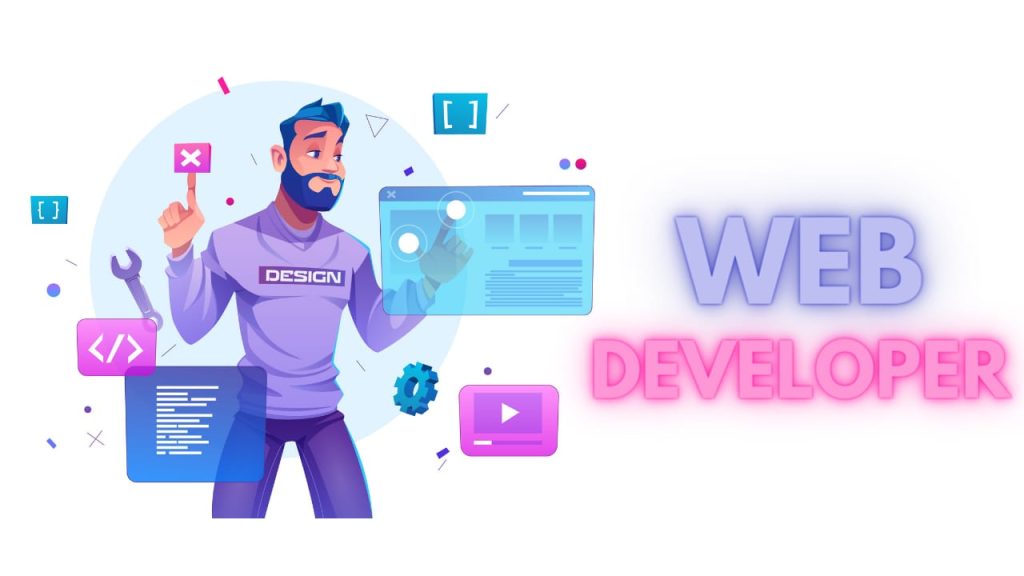 Want To Be A Web Developer? Everything You Need to Know
